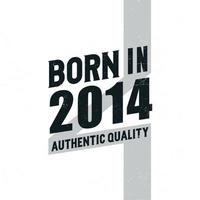 geboren in 2014 authentiek kwaliteit. verjaardag viering voor die geboren in de jaar 2014 vector