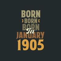 geboren in januari 1905 verjaardag citaat ontwerp voor die geboren in januari 1905 vector