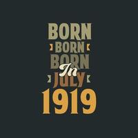 geboren in juli 1919 verjaardag citaat ontwerp voor die geboren in juli 1919 vector