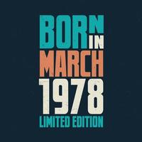 geboren in maart 1978. verjaardag viering voor die geboren in maart 1978 vector