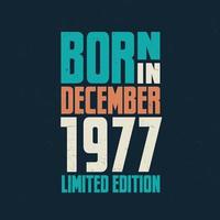 geboren in december 1977. verjaardag viering voor die geboren in december 1977 vector