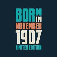geboren in november 1907. verjaardag viering voor die geboren in november 1907 vector