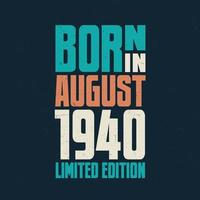 geboren in augustus 1940. verjaardag viering voor die geboren in augustus 1940 vector