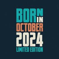geboren in oktober 2024. verjaardag viering voor die geboren in oktober 2024 vector