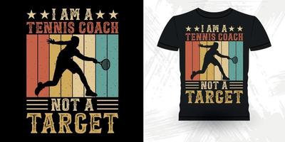 ik ben een tennis trainer niet een doelwit grappig professioneel tennis speler grappig retro wijnoogst tennis t-shirt ontwerp vector