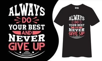 motiverende typografie t-shirt ontwerp. vector