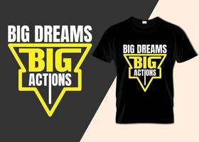 groot dromen groot acties t-shirt ontwerpen vector