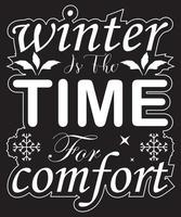 winter is de tijd voor comfort typografie t-shirt ontwerp sjabloon vector