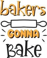 bakkers gaan bakken belettering en citaat illustratie vector
