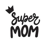 super mam hand- geschreven belettering voor moeder dag groet kaart. vector