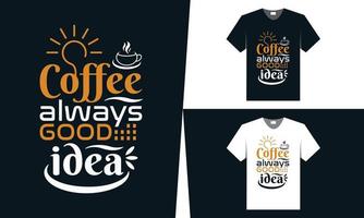 het beste koffie t overhemd ontwerp, typografie ontwerp voor koffie minnaar vector