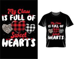 mijn klasse is vol van zoet Valentijn dag t overhemd ontwerp vector