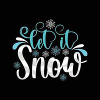 laat het sneeuw vector t-shirt ontwerp. winter t-shirt ontwerp. kan worden gebruikt voor afdrukken mokken, sticker ontwerpen, groet kaarten, affiches, Tassen, en t-shirts