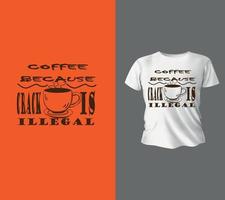 koffie belettering en koffie citaat illustratie, koffie t overhemd ontwerp, klaar naar afdrukken voor kleding, vector