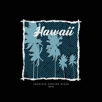 hawaii illustratie typografie. perfect voor het ontwerpen van een t-shirt vector