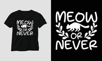 mauw of nooit - kat citaten t-shirt en kleding ontwerp vector