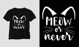 mauw of nooit - kat citaten t-shirt en kleding ontwerp vector