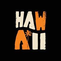 hawaii illustratie typografie. perfect voor het ontwerpen van een t-shirt vector