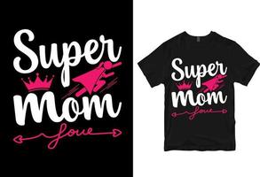 super mama, gelukkig moeder dag - moeder citaten typografisch t overhemd ontwerp vector