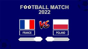 Frankrijk vs Polen Amerikaans voetbal kop 2022 blauw sjabloon achtergrond vector voor schema of resultaat bij elkaar passen ronde van 16