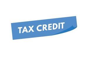 belasting credit tekst knop. belasting credit teken icoon etiket sticker web toetsen vector