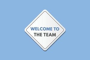 Welkom naar de team tekst knop. Welkom naar de team teken icoon etiket sticker web toetsen vector