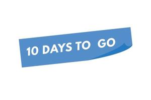 10 dagen naar Gaan countdown sjabloon. tien dag countdown links dagen banier ontwerp vector