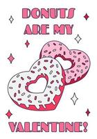 schattig Valentijn dag donut hart met woordspeling citaat - ''donuts zijn mijn valentijn'' in retro tekenfilm stijl. liefde vector illustratie voor gunst labels, ansichtkaarten, groet kaarten, affiches, of spandoeken.