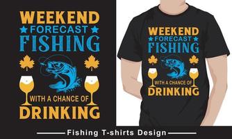 visvangst t-shirt ontwerp, weekend forcast visvangst met een kans van drinken typografie vector t shirt, visvangst vector,