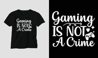 gaming is niet een misdrijf - gamer citaten t-shirt en kleding typografie ontwerp vector