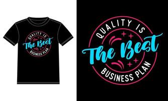 kwaliteit is de het beste bedrijf plan typografie t-shirt ontwerp sjabloon, auto venster sticker, peul, omslag, geïsoleerd zwart achtergrond klaar naar afdrukken vector. vector