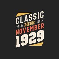 klassiek sinds november 1929. geboren in november 1929 retro wijnoogst verjaardag vector