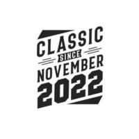 klassiek sinds november 2022. geboren in november 2022 retro wijnoogst verjaardag vector