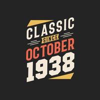 klassiek sinds oktober 1938. geboren in oktober 1938 retro wijnoogst verjaardag vector