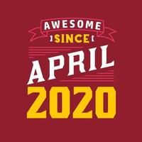 geweldig sinds april 2020. geboren in april 2020 retro wijnoogst verjaardag vector