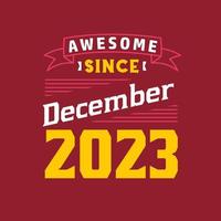 geweldig sinds december 2023. geboren in december 2023 retro wijnoogst verjaardag vector