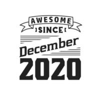 geweldig sinds december 2020. geboren in december 2020 retro wijnoogst verjaardag vector