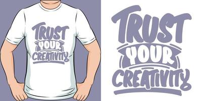 vertrouwen uw creativiteit motivatie typografie citaat t-shirt ontwerp. vector