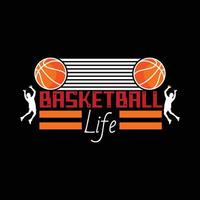 basketbal leven vector t-shirt ontwerp. basketbal t-shirt ontwerp. kan worden gebruikt voor afdrukken mokken, sticker ontwerpen, groet kaarten, affiches, Tassen, en t-shirts.