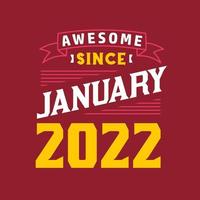 geweldig sinds januari 2022. geboren in januari 2022 retro wijnoogst verjaardag vector