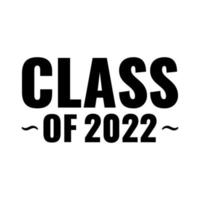 klasse 2022. gestileerde opschrift met de jaar en de afgestudeerd kap. vector