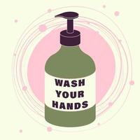 wassen uw handen uitdrukking in apotheek zeep dispenser. vector illustratie met telefoontje naar actie opschrift voor sociaal media, nieuws, poster. pandemisch preventie.