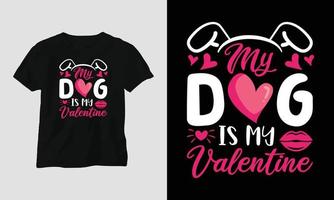 mijn hond is mijn Valentijn - Valentijnsdag dag typografie t-shirt ontwerp met hart, pijl, kus, en motiverende citaten vector