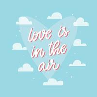 schattig belettering citaat 'Liefde is in de lucht' versierd met wolken Aan blauw achtergrond voor Valentijnsdag dag kaarten, affiches, afdrukken, geschenken, spandoeken, uitnodigingen, enz. eps 10 vector