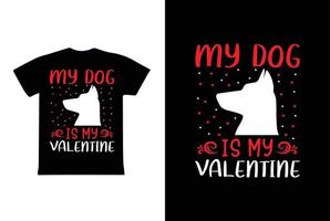 mijn hond is mijn Valentijn t-shirt ontwerp, Valentijn dag t-shirt ontwerp sjabloon vector