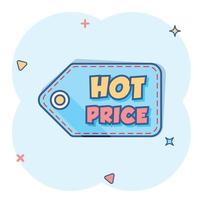 vector tekenfilm heet prijs boodschappen doen icoon in grappig stijl. heet prijs teken illustratie pictogram. korting bedrijf plons effect concept.