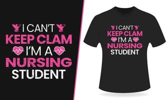 ik kan niet houden clam ik ben een verpleging leerling typografie t overhemd ontwerp vector