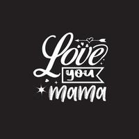 liefde u mama t overhemd ontwerp vector