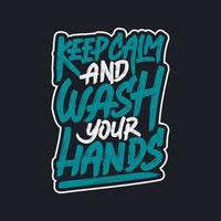 houden kalmte en wassen uw handen, covid-19 motiverende typografie citaat ontwerp. vector