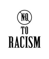 Nee naar racisme. anti racisme t-shirt ontwerp. typografie vector illustratie citaat. poster, banier, tas, mok,